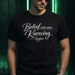 Belief ends where Knowing begins