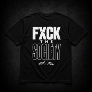 FXCK THE SOCIETY